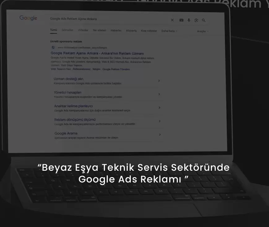 Beyaz Eşya Teknik Servis Sektöründe Google Ads Reklamı